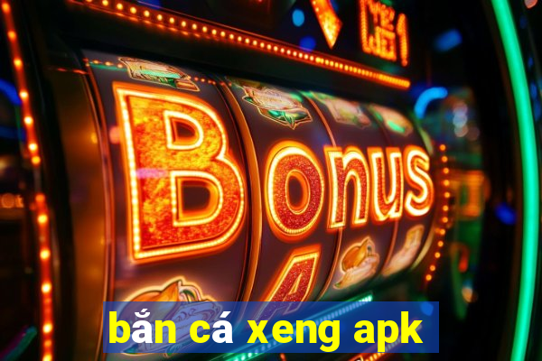 bắn cá xeng apk