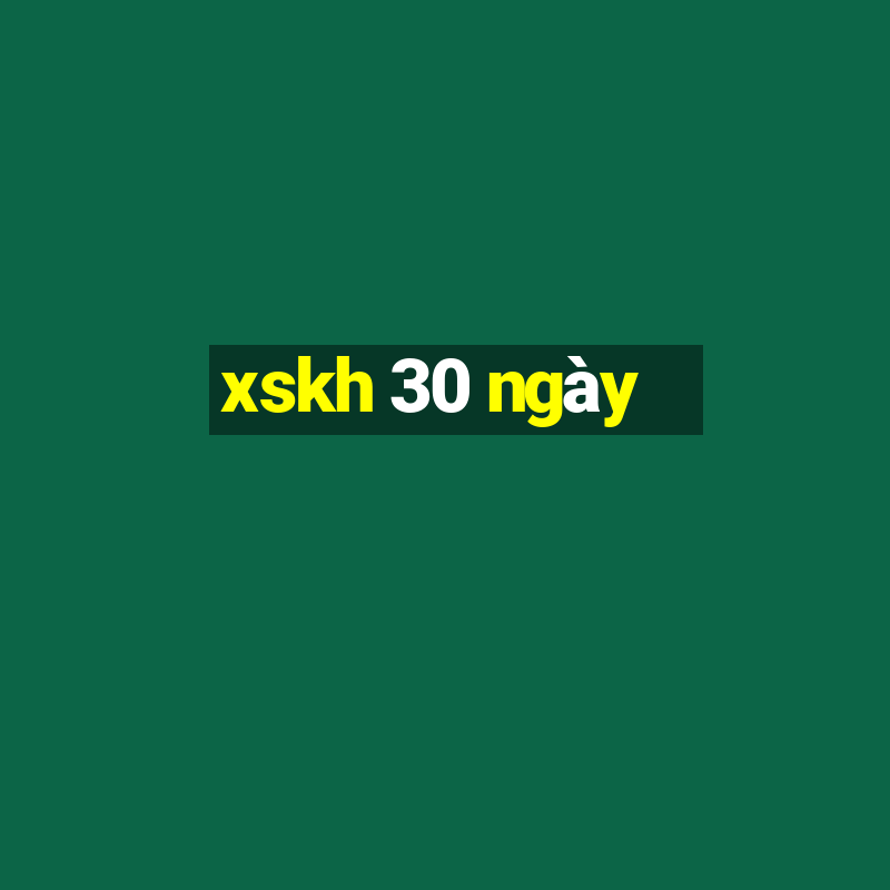 xskh 30 ngay