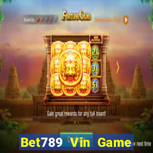 Bet789 Vin Game Bài Tặng Code