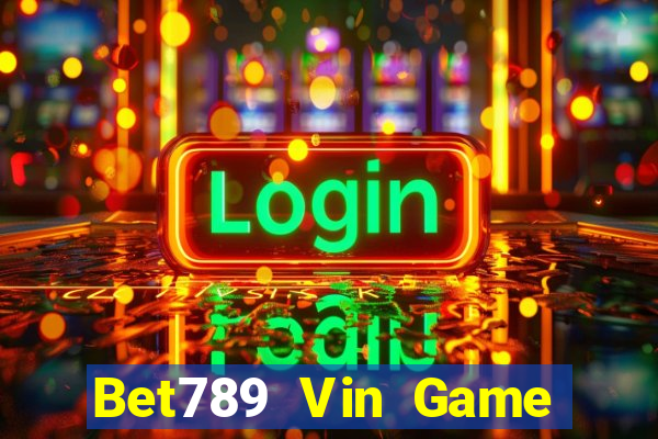 Bet789 Vin Game Bài Tặng Code