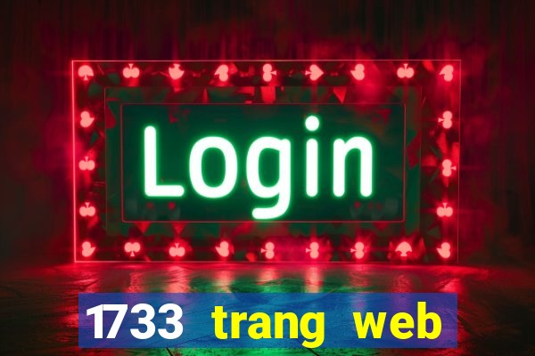 1733 trang web chơi game