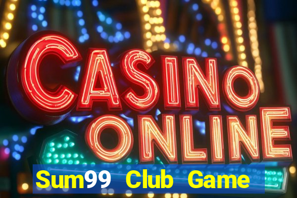 Sum99 Club Game Bài Online