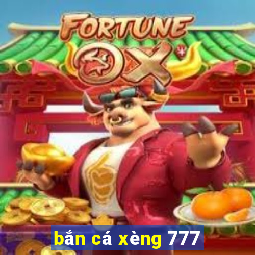 bắn cá xèng 777