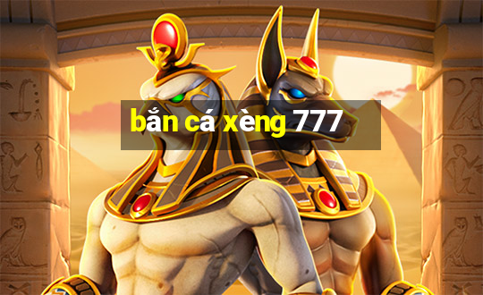 bắn cá xèng 777