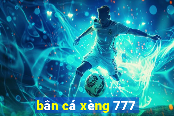 bắn cá xèng 777