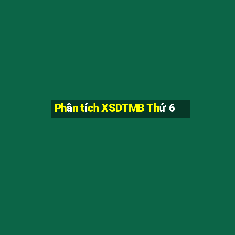 Phân tích XSDTMB Thứ 6