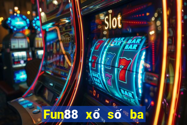 Fun88 xổ số ba phần Việt nam