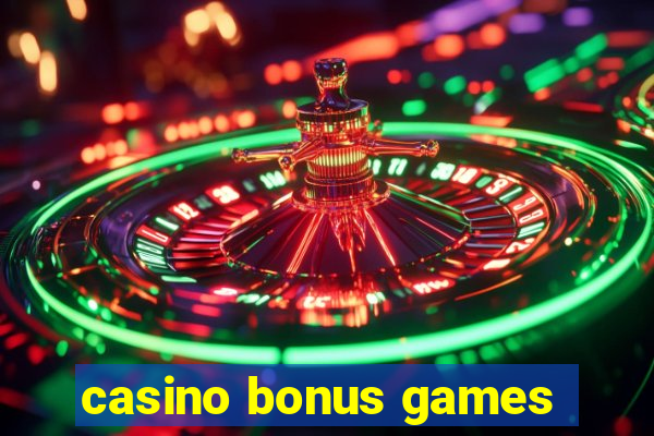 casino bonus games