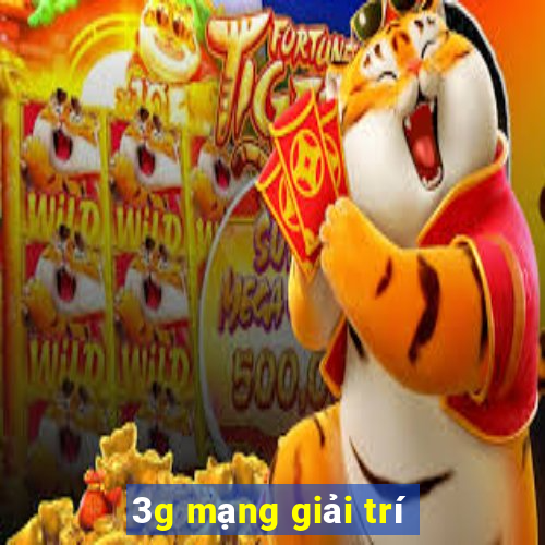 3g mạng giải trí