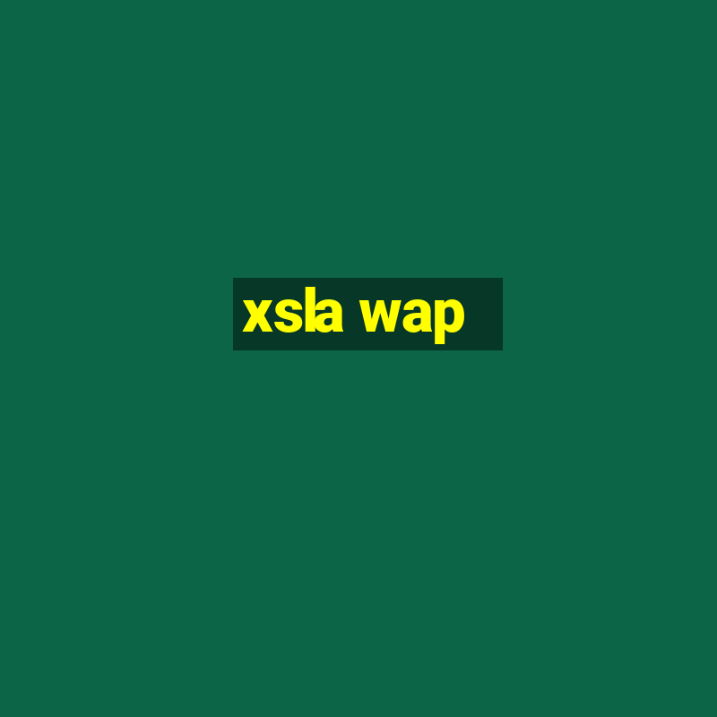 xsla wap