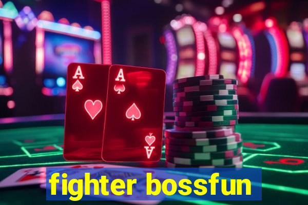 fighter bossfun