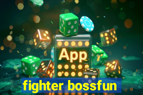 fighter bossfun