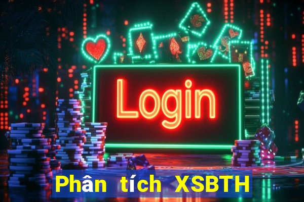 Phân tích XSBTH Thứ 5