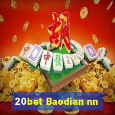 20bet Baodian nn