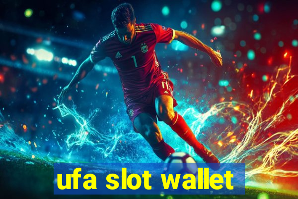 ufa slot wallet