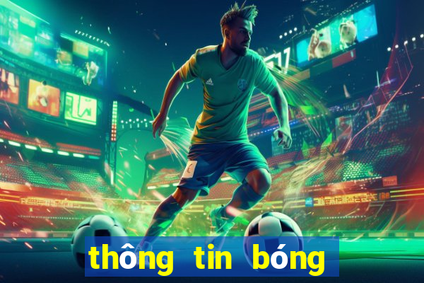 thông tin bóng đá mới nhất