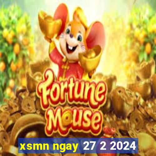 xsmn ngay 27 2 2024