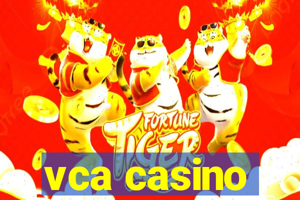 vca casino