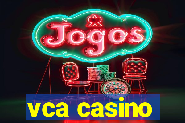 vca casino