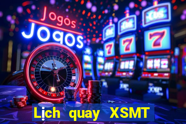 Lịch quay XSMT Thứ 4