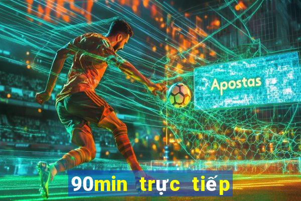 90min trực tiếp bóng đá