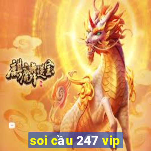 soi cầu 247 vip