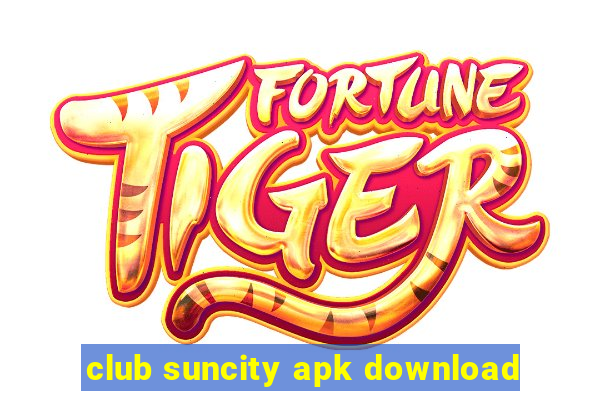 club suncity apk download