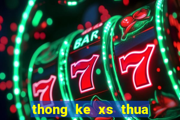 thong ke xs thua thien hue