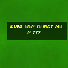 EU9b  Điện tử May mắn 777