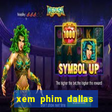 xem phim dallas buyers club