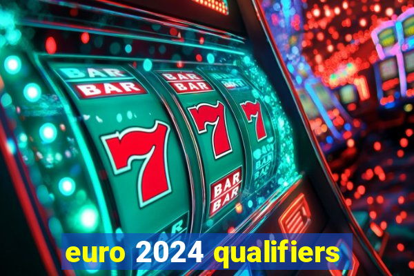 euro 2024 qualifiers