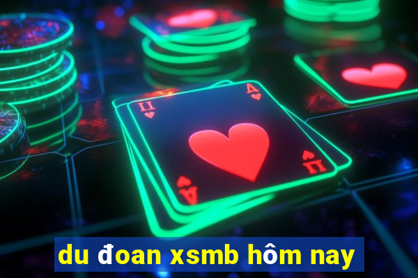 du đoan xsmb hôm nay