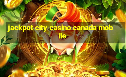 jackpot city casino canada mobile