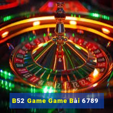 B52 Game Game Bài 6789