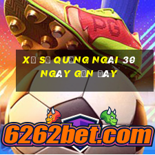 xổ số quảng ngãi 30 ngày gần đây