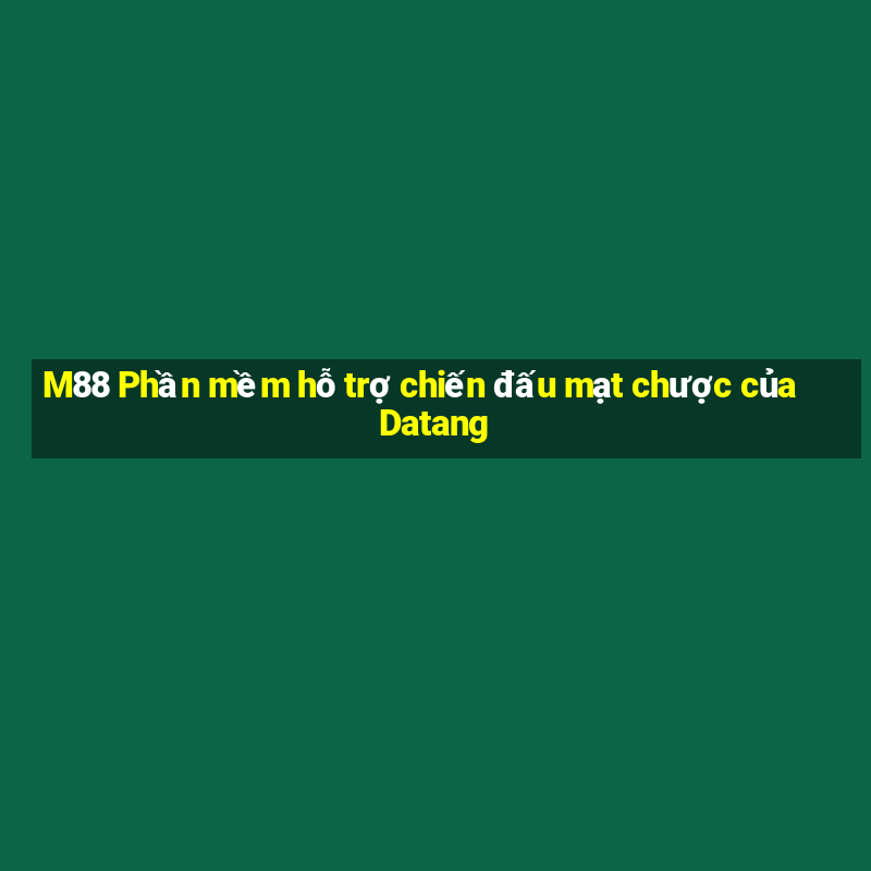 M88 Phần mềm hỗ trợ chiến đấu mạt chược của Datang