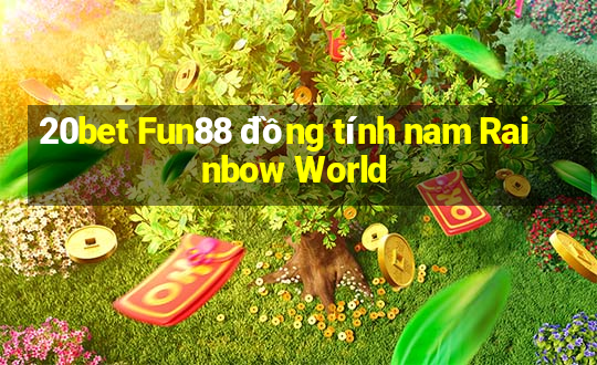 20bet Fun88 đồng tính nam Rainbow World