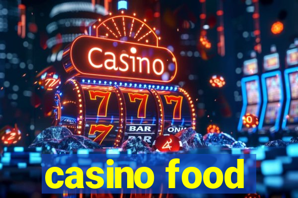 casino food