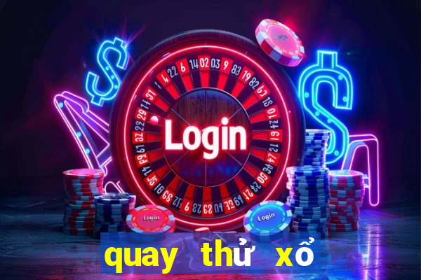 quay thử xổ số đồng tháp hôm nay