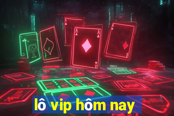 lô vip hôm nay