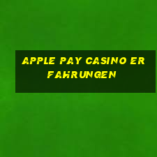 apple pay casino erfahrungen