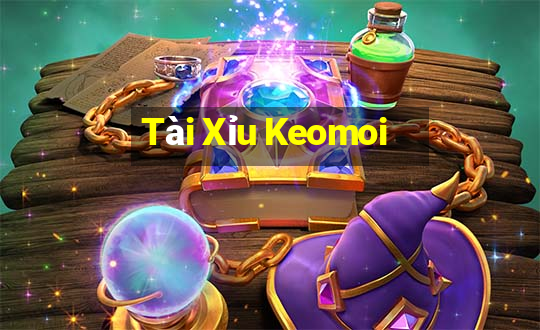 Tài Xỉu Keomoi