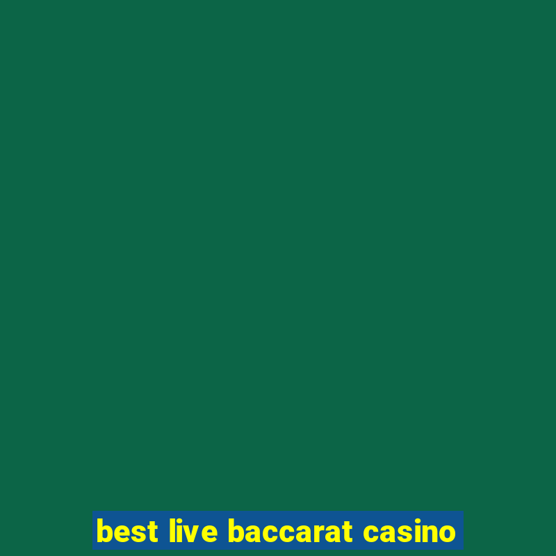 best live baccarat casino