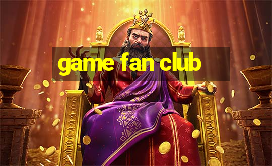 game fan club