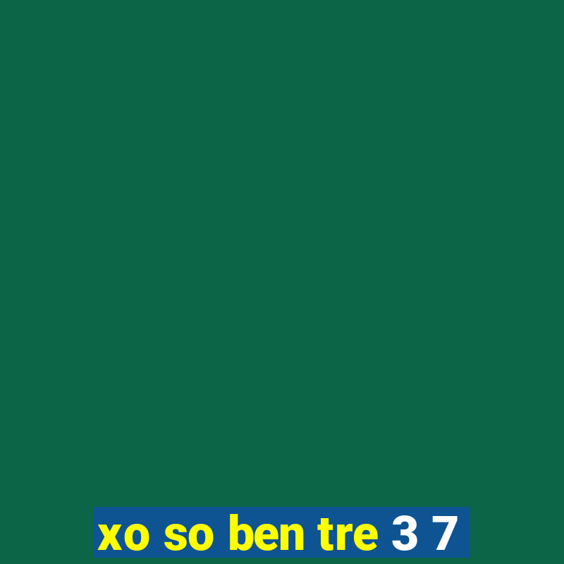 xo so ben tre 3 7