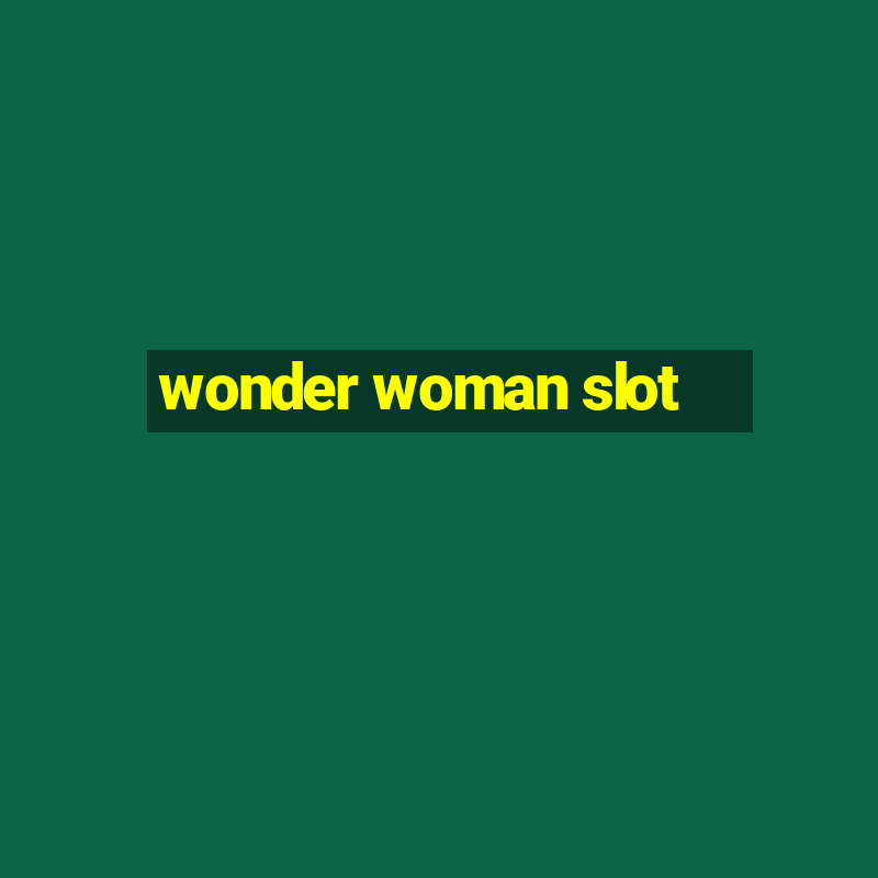 wonder woman slot