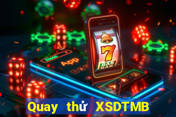 Quay thử XSDTMB ngày thứ năm