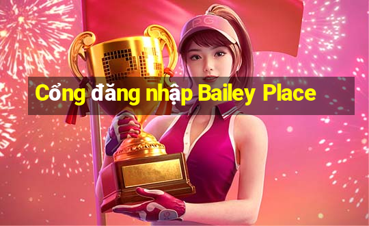 Cổng đăng nhập Bailey Place