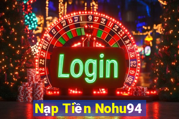 Nạp Tiền Nohu94