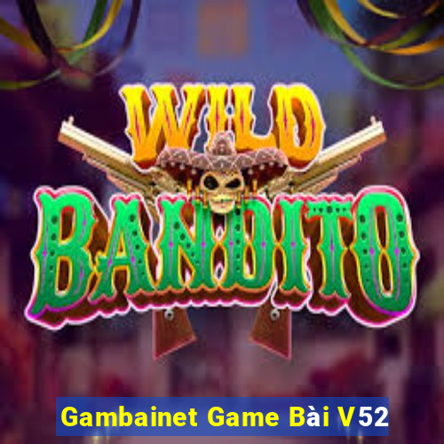 Gambainet Game Bài V52